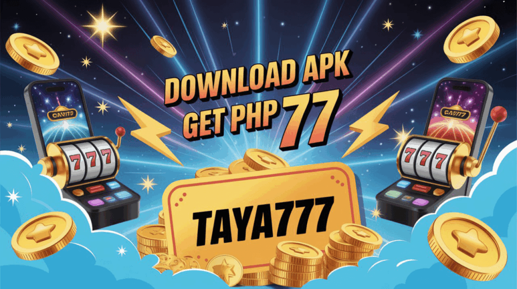Super Earning Taya777 Apk get PHP 77