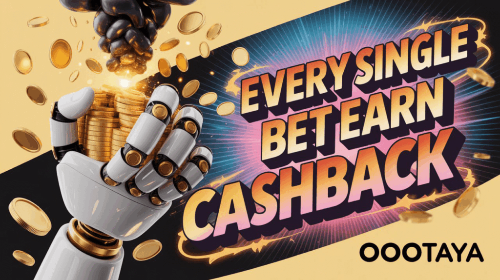 000taya – Every Single Bet Earn Cashback